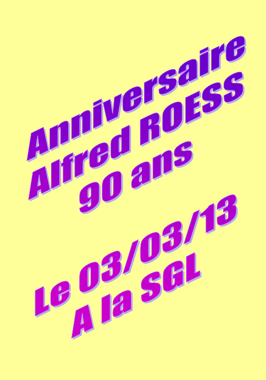 Anniversaire 90 ans Alfred ROESS, le 03/03/2013