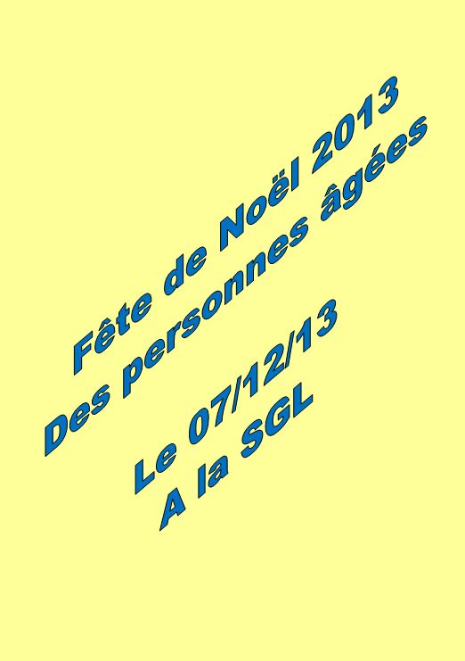 Noël des personnes agées à la SGL, le 07/12/2013